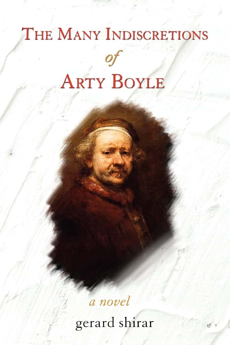 THE MANY INDISCRETIONS OF ARTY BOYLE: A Novel