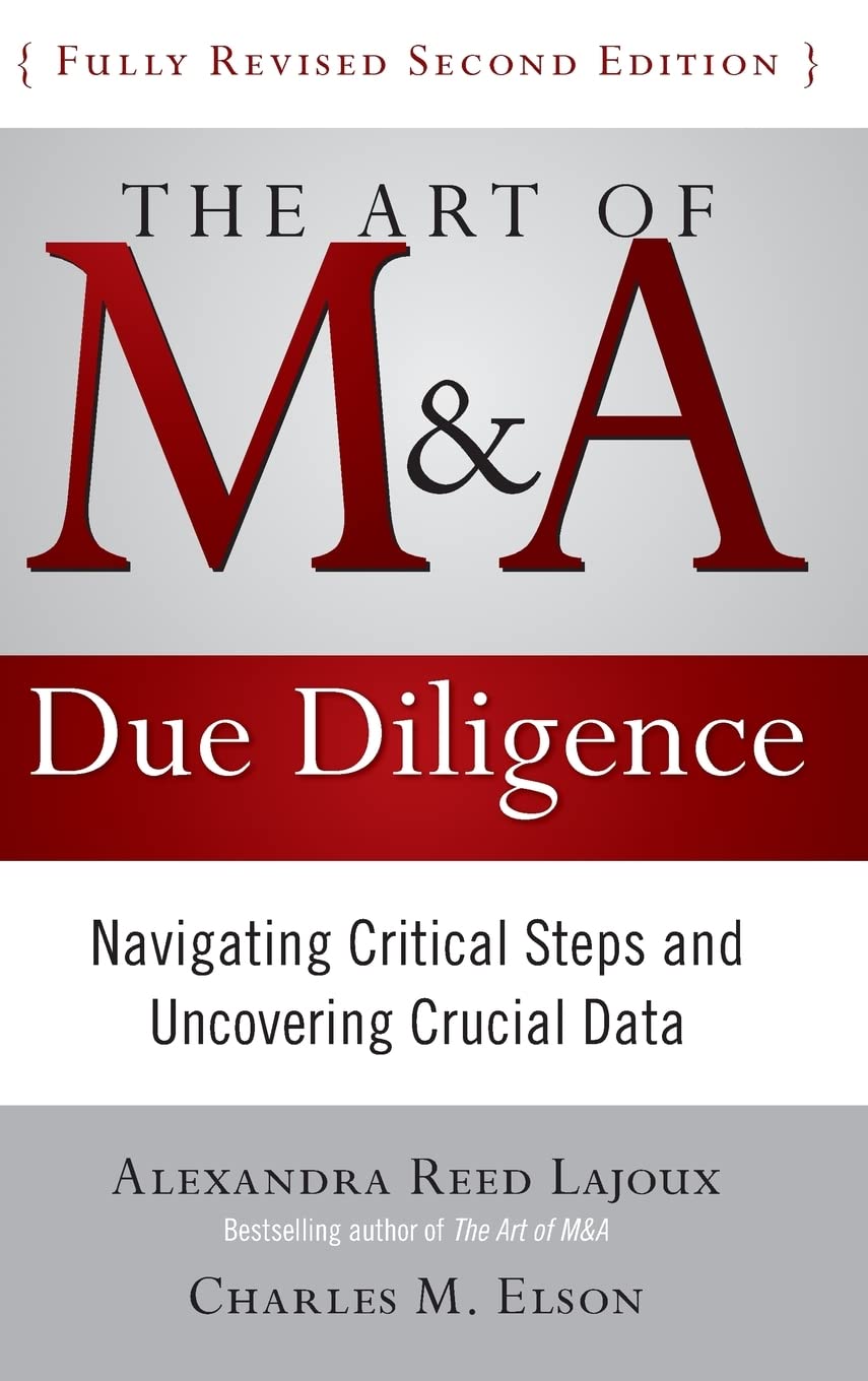 The Art of M&A Due Diligence, Second Edition: Navigating Critical Steps and Uncovering Crucial Data