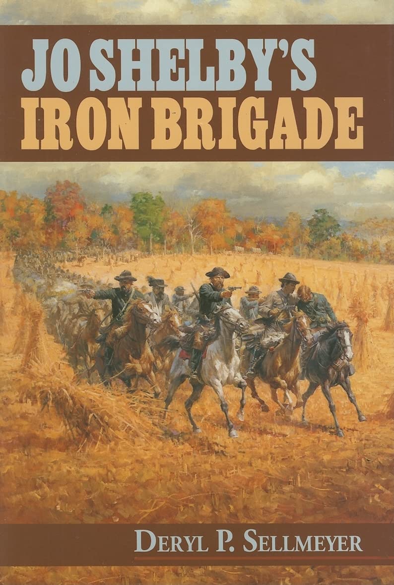 Jo Shelbys Iron Brigade