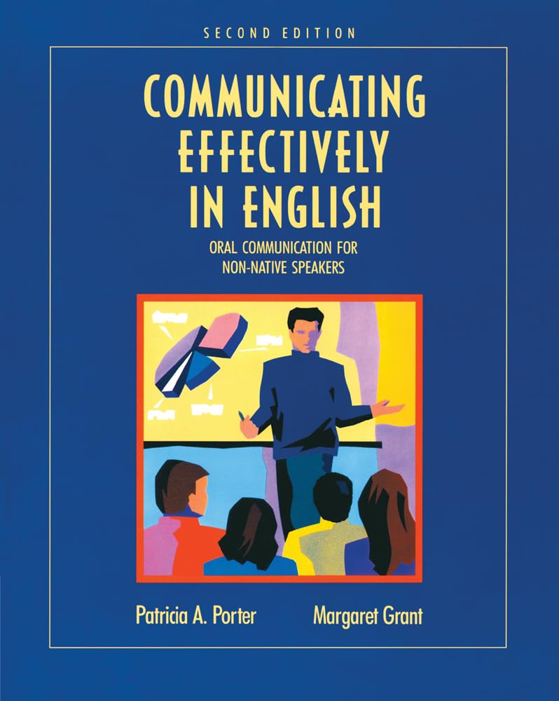 Communicating Effectively in English: Oral Communication for Non-Native Speakers