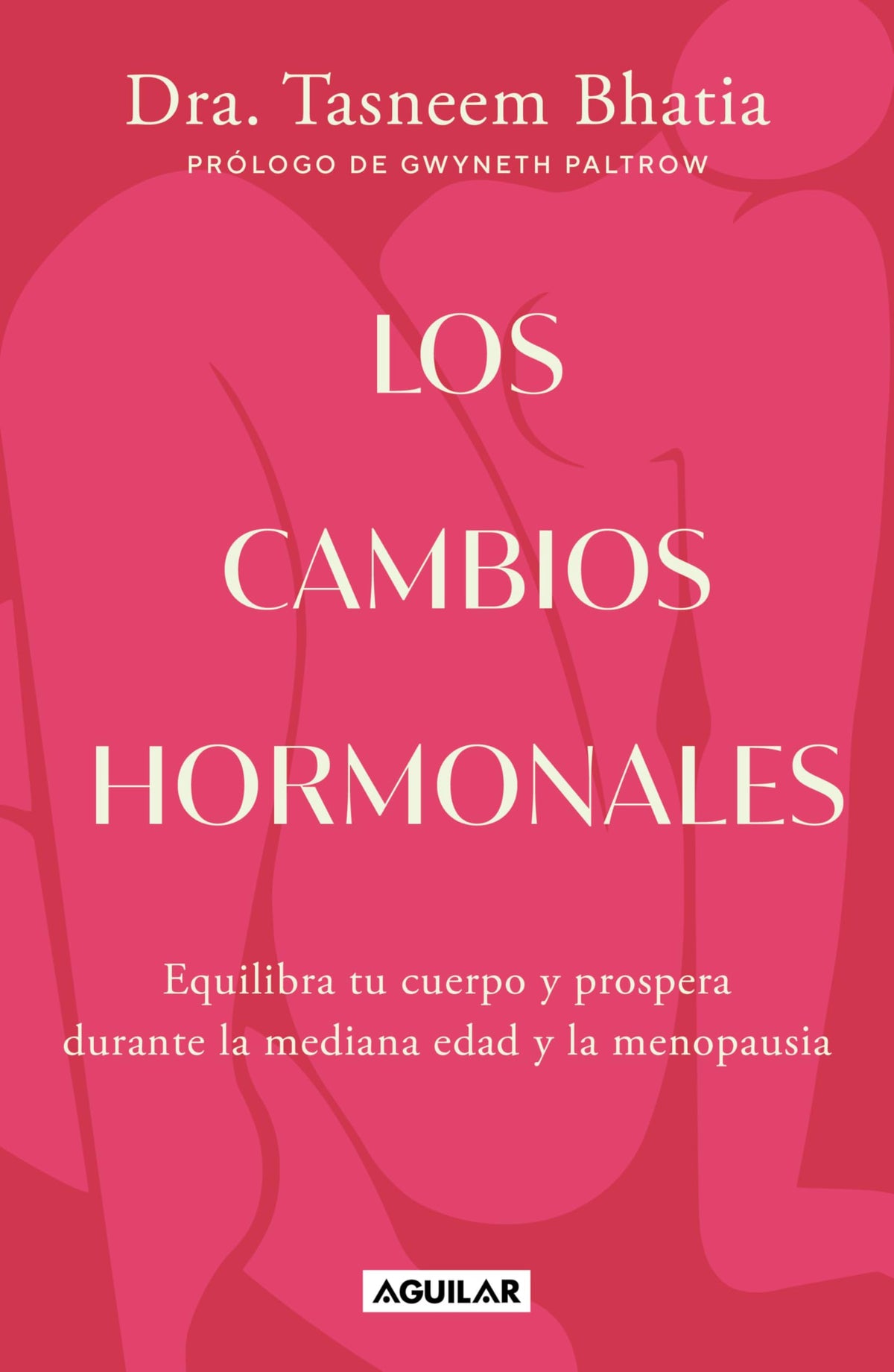 Los cambios hormonales / The Hormone Shift: Balance Your Body and Thrive Through Midlife and Menopause (Spanish Edition)