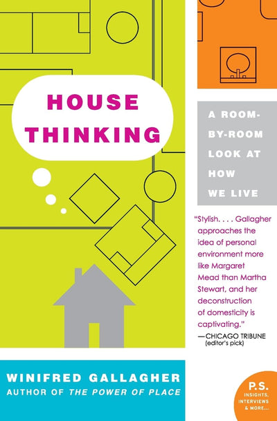 House Thinking: A Room-by-Room Look at How We Live (P.S.)