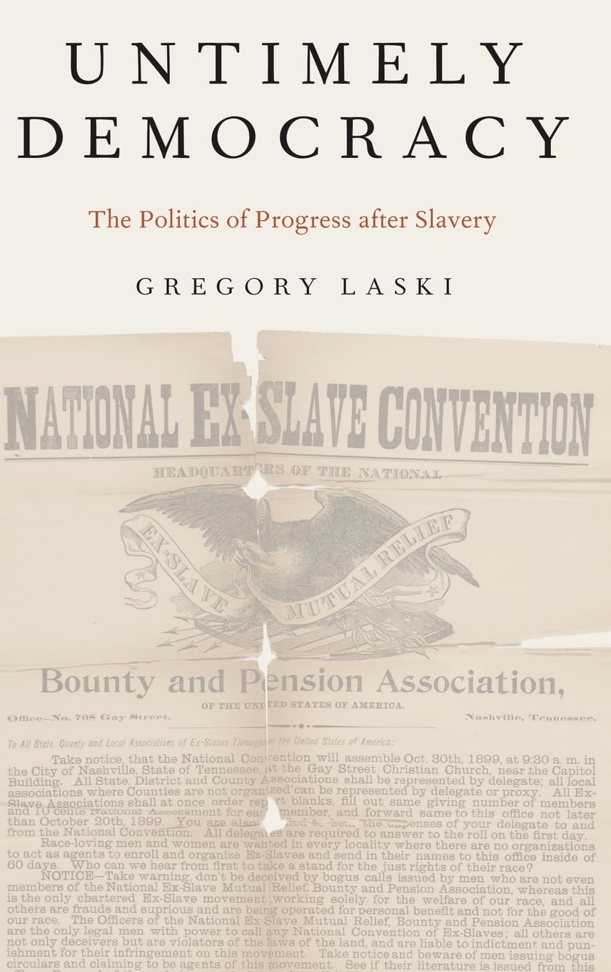 Untimely Democracy: The Politics of Progress after Slavery