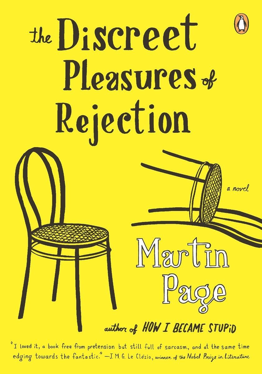 The Discreet Pleasures of Rejection: A Novel by Page, Martin