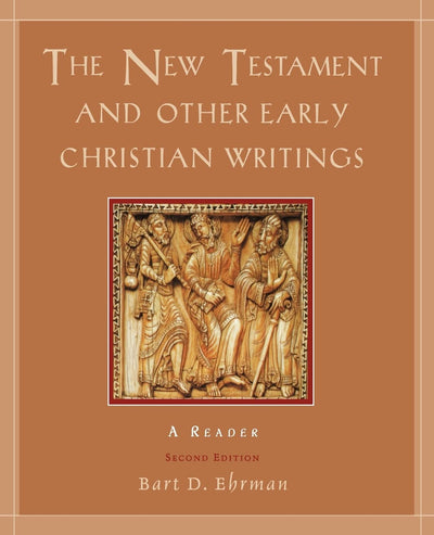 The New Testament and Other Early Christian Writings: A Read
