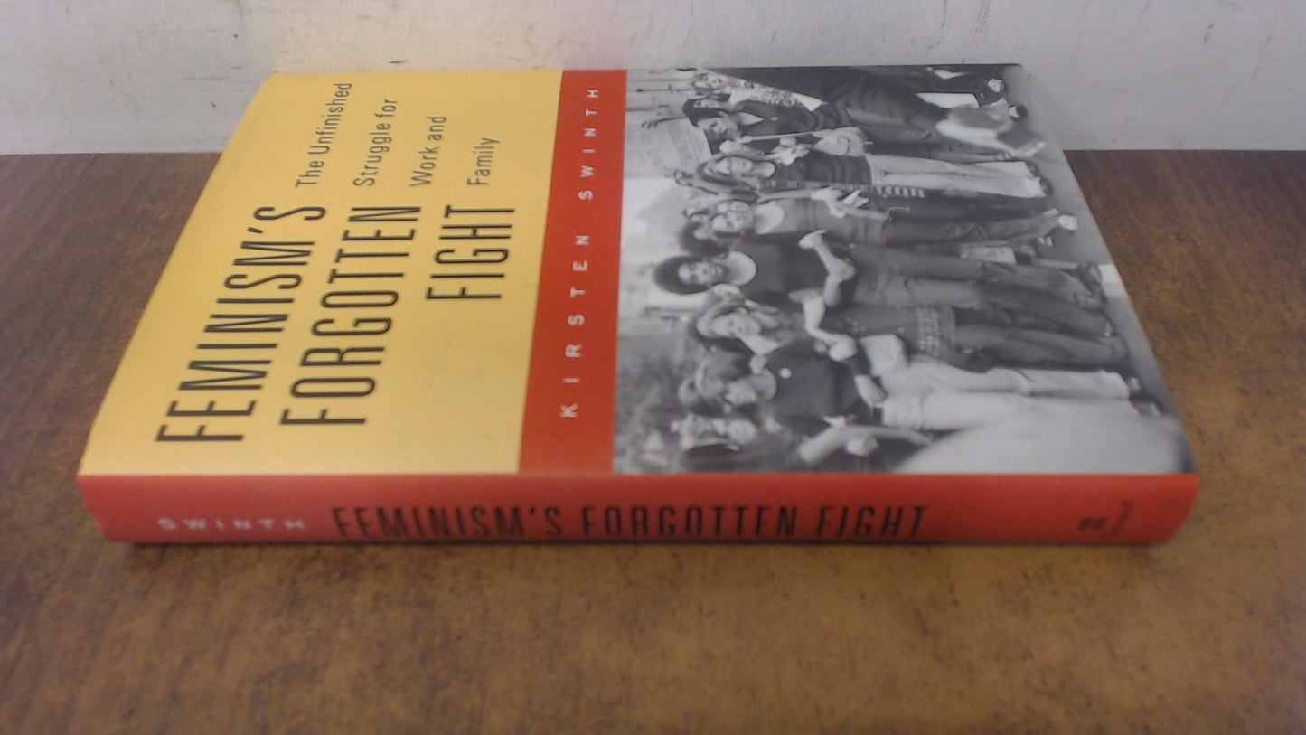 Feminisms Forgotten Fight: The Unfinished Struggle for Work
