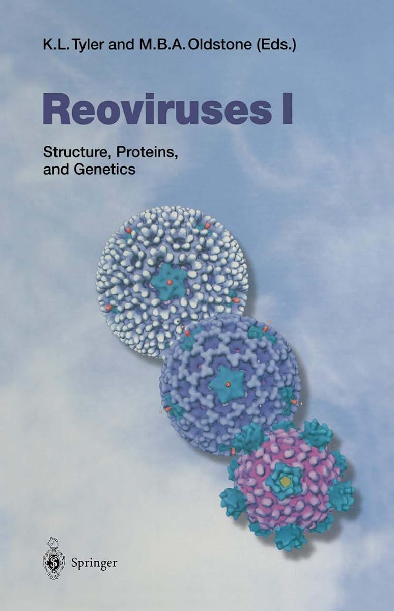 Reoviruses I: Structure, Proteins, and Genetics (Current Topics in Microbiology and Immunology, 233/1)