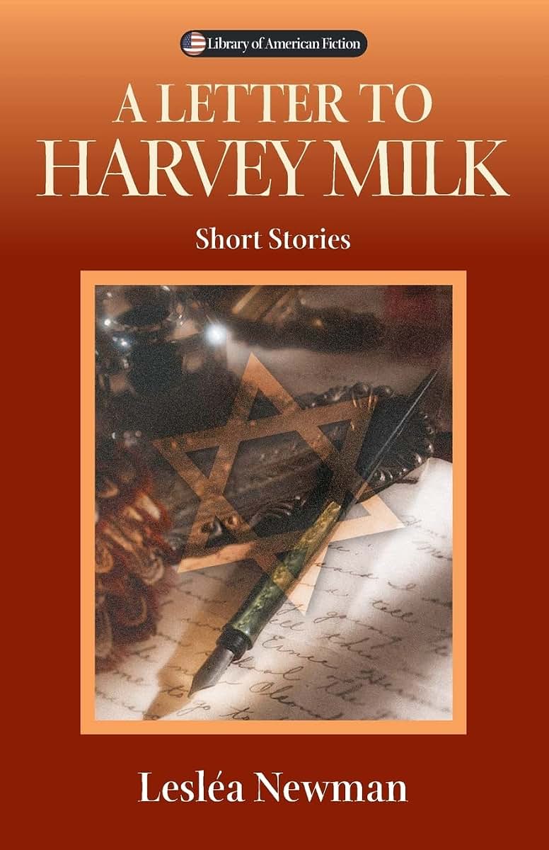 A Letter to Harvey Milk: Short Stories (Library of American Fiction)
