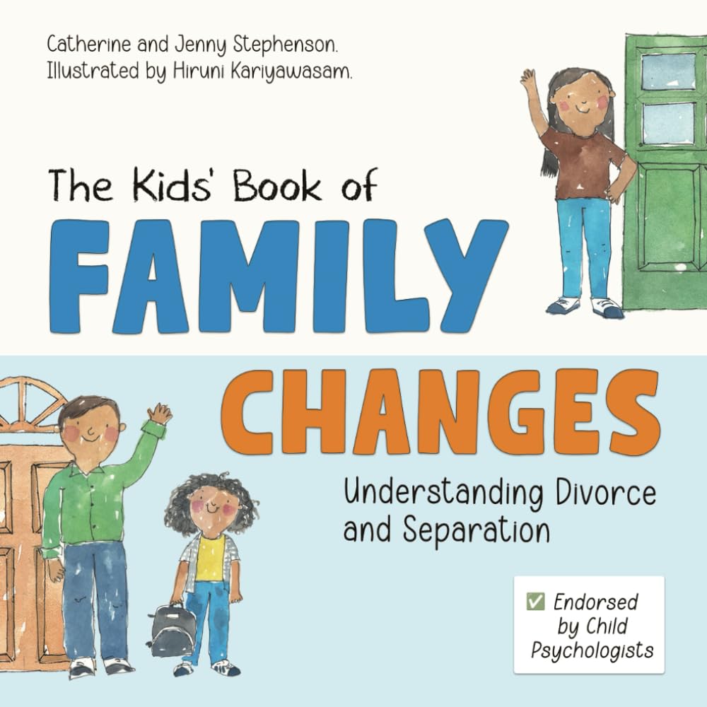 The Kids' Book of Family Changes: Understanding Divorce and Separation and Managing Feelings (The Kids' Books of Social Emotional Learning)