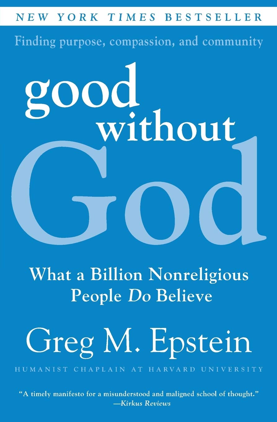Good Without God: What a Billion Nonreligious People Do Beli