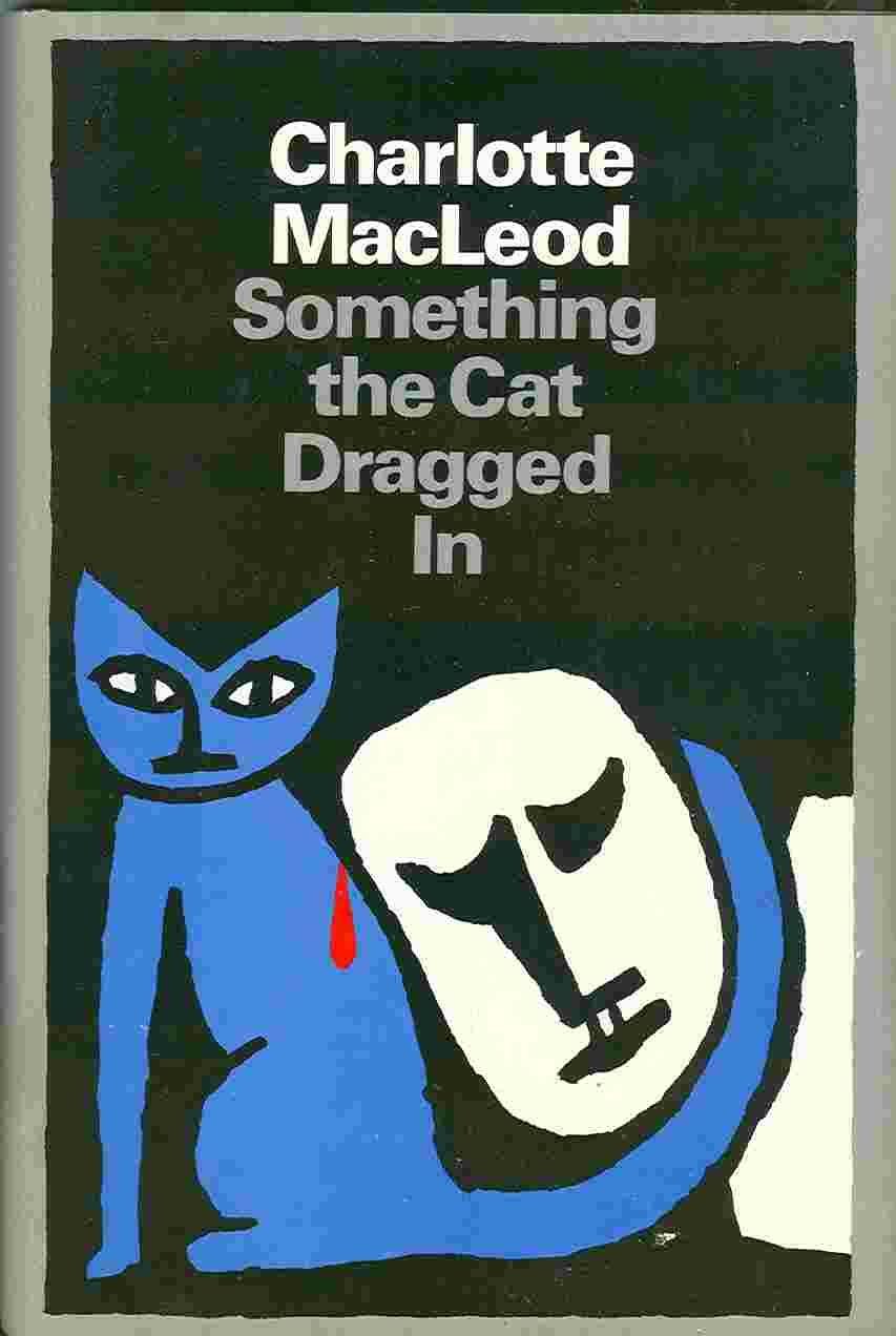 Something the Cat Dragged in by MacLeod, Charlotte
