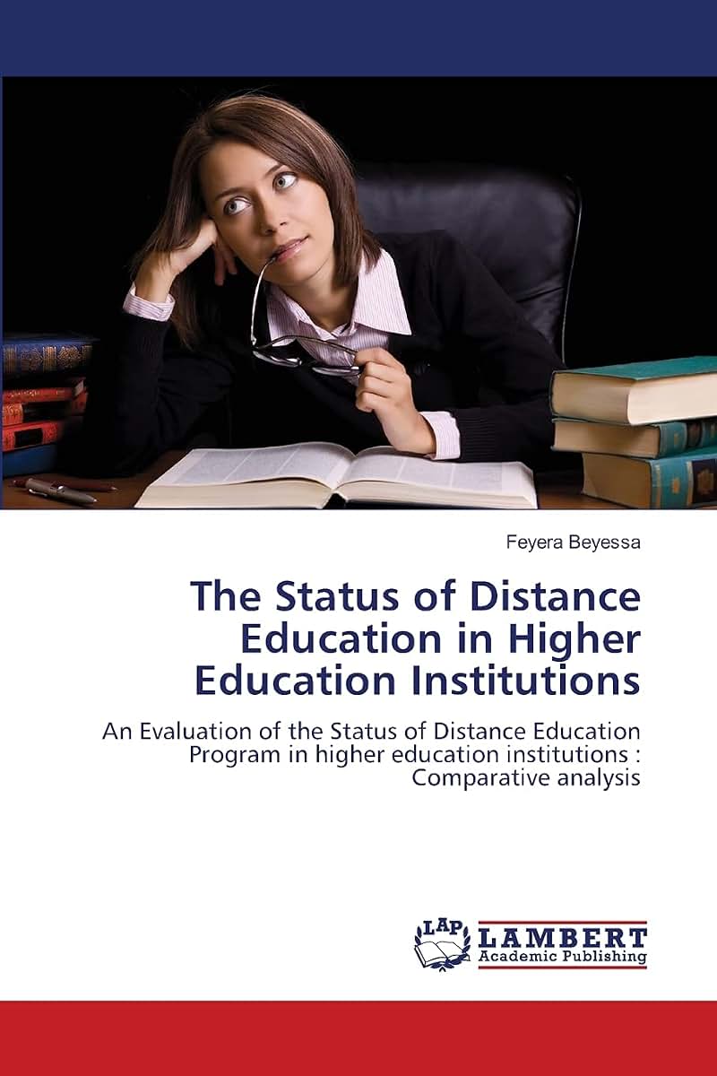 The Status of Distance Education in Higher Education Institutions: An Evaluation of the Status of Distance Education Program in higher education institutions : Comparative analysis