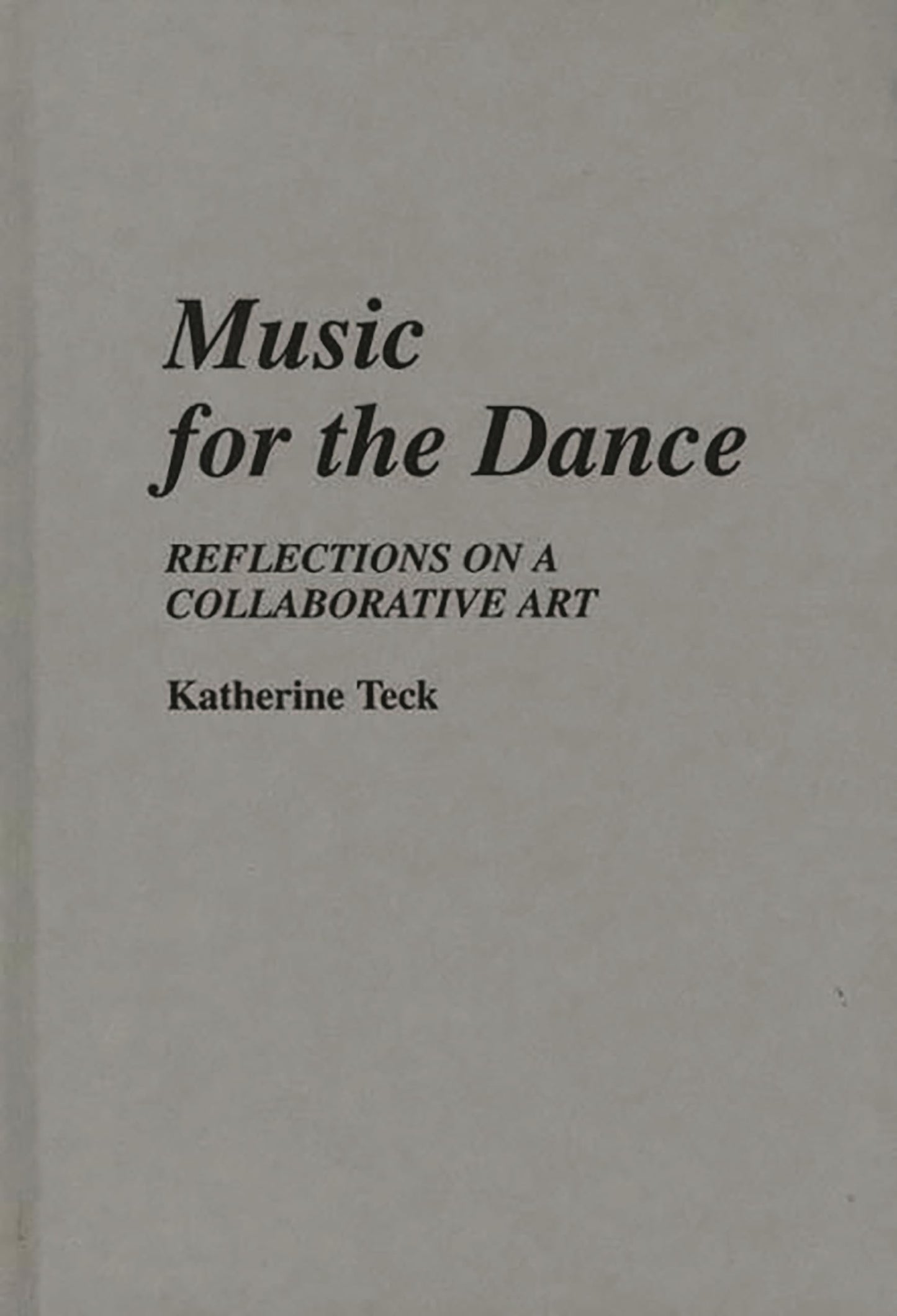 Music for the Dance: Reflections on a Collaborative Art (Con