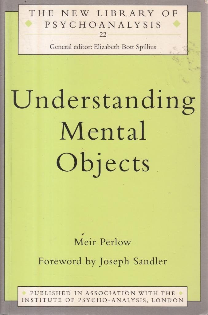 Understanding Mental Objects (The New Library of Psychoanalysis)