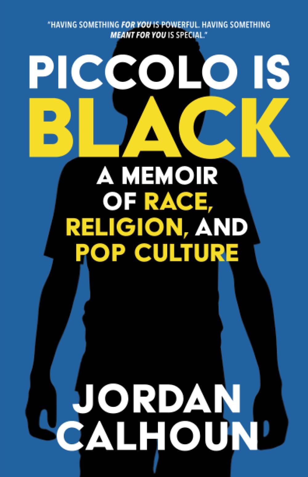 Piccolo Is Black: A Memoir of Race, Religion, and Pop Culture