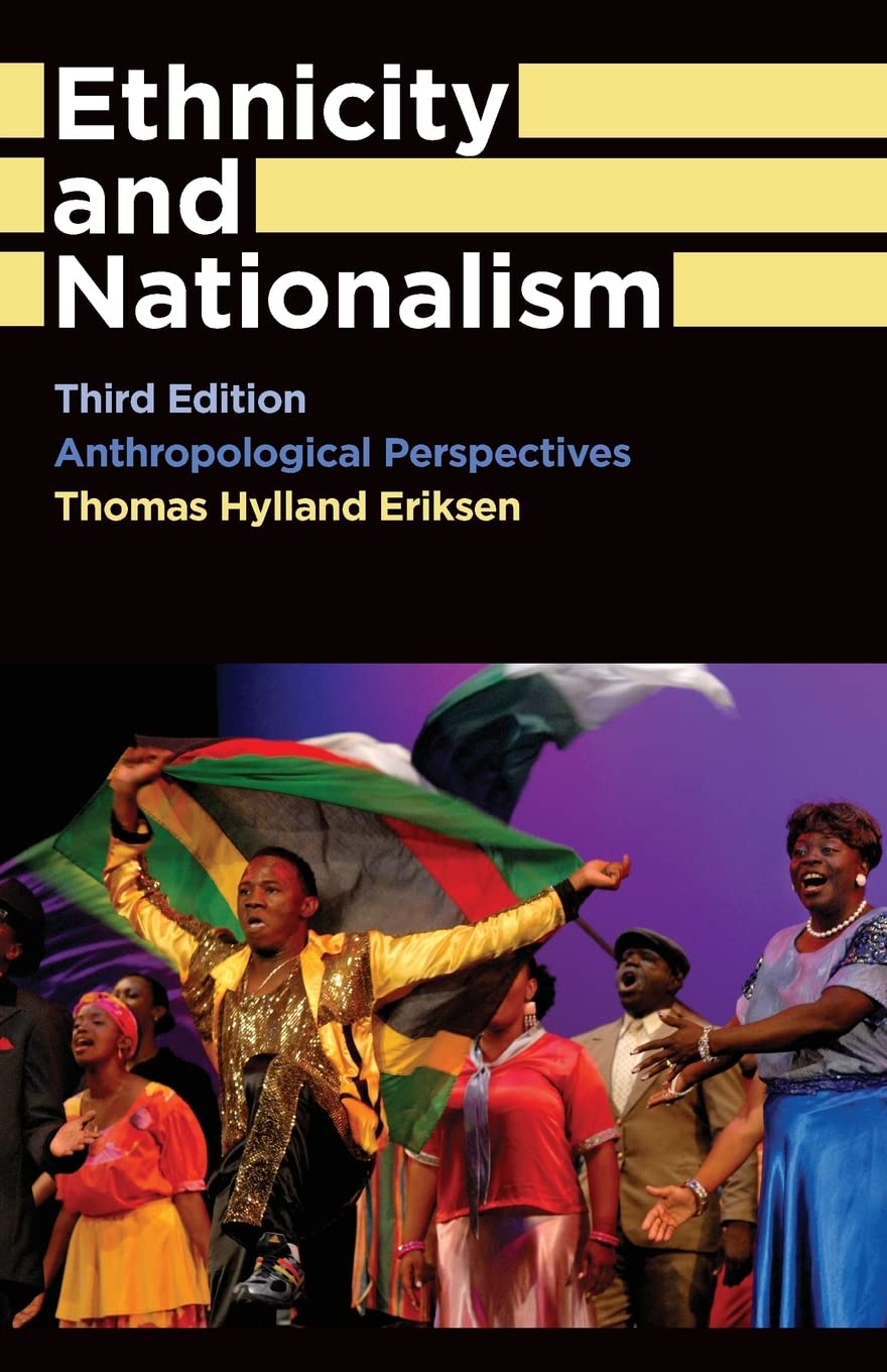 Ethnicity and Nationalism: Anthropological Perspectives (Anthropology, Culture and Society)