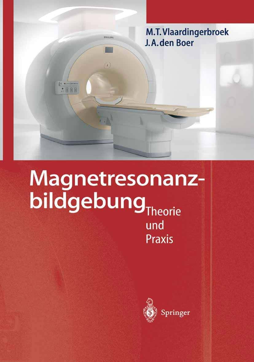Magnetresonanzbildgebung: Theorie und Praxis (German Edition)