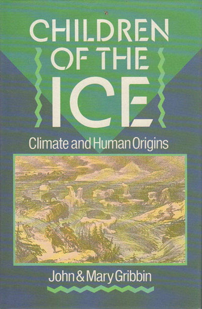 Children of the Ice: Climate and Human Origins