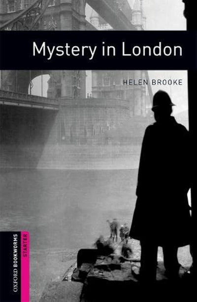 Oxford Bookworms Library: Mystery in London: Starter: 250-Word Vocabulary (Oxford Bookworms: Starter)