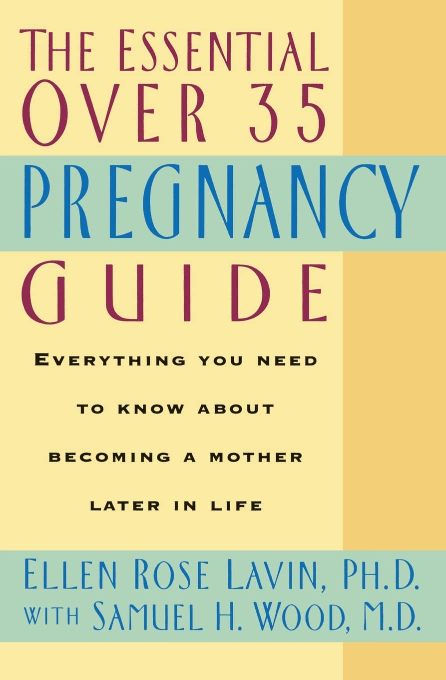 The Essential Over 35 Pregnancy Guide