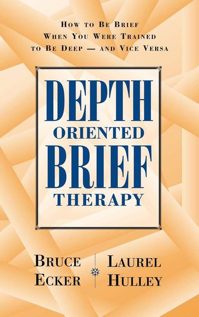 Depth Oriented Brief Therapy: How to Be Brief When You Were Trained to Be Deep and Vice Versa (JOSSEY BASS SOCIAL AND BEHAVIORAL SCIENCE SERIES)