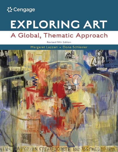 Exploring Art: A Global, Thematic Approach, Revised (MindTap Course List)