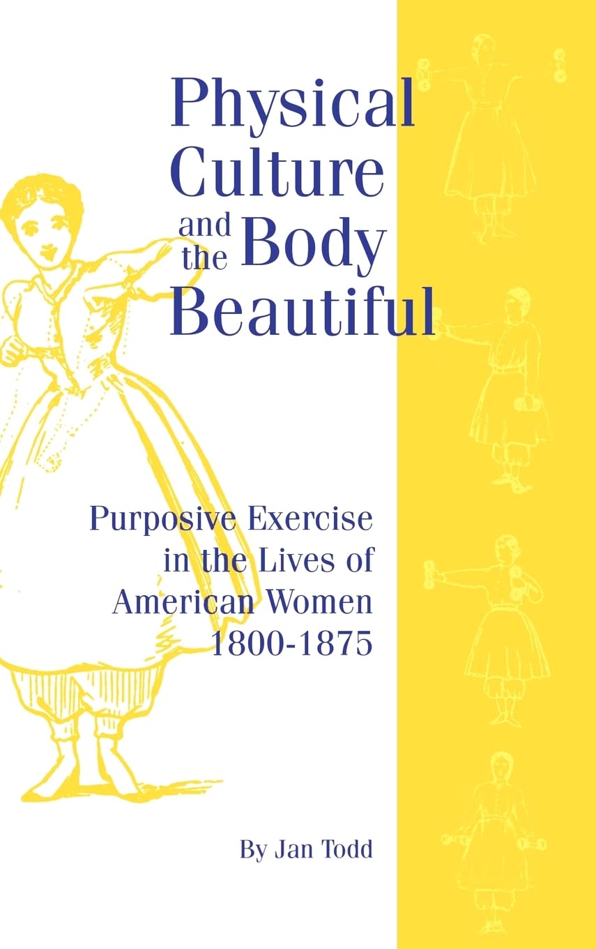 Physical Culture & Body Beautiful (Critical St.in Educ.and Culture)