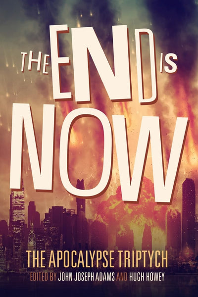 The End is Now (The Apocalypse Triptych Book 2)