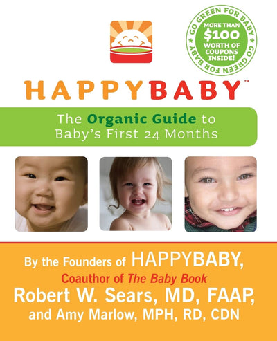 HappyBaby: The Organic Guide to Baby's First 24 Months