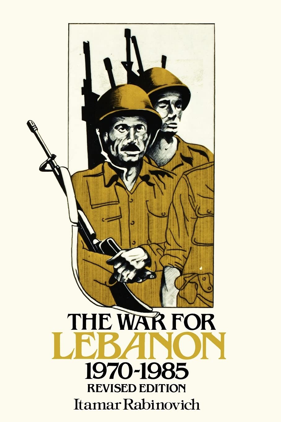 The War for Lebanon, 1970-1985 (Cornell Paperbacks)