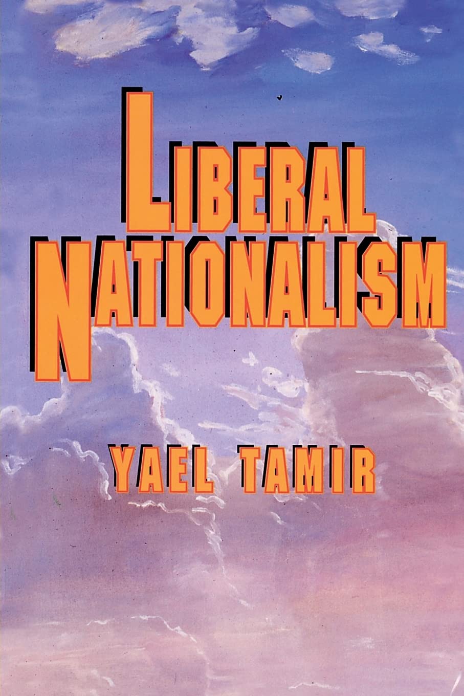 Liberal Nationalism (Studies in Moral, Political, and Legal Philosophy, 49)