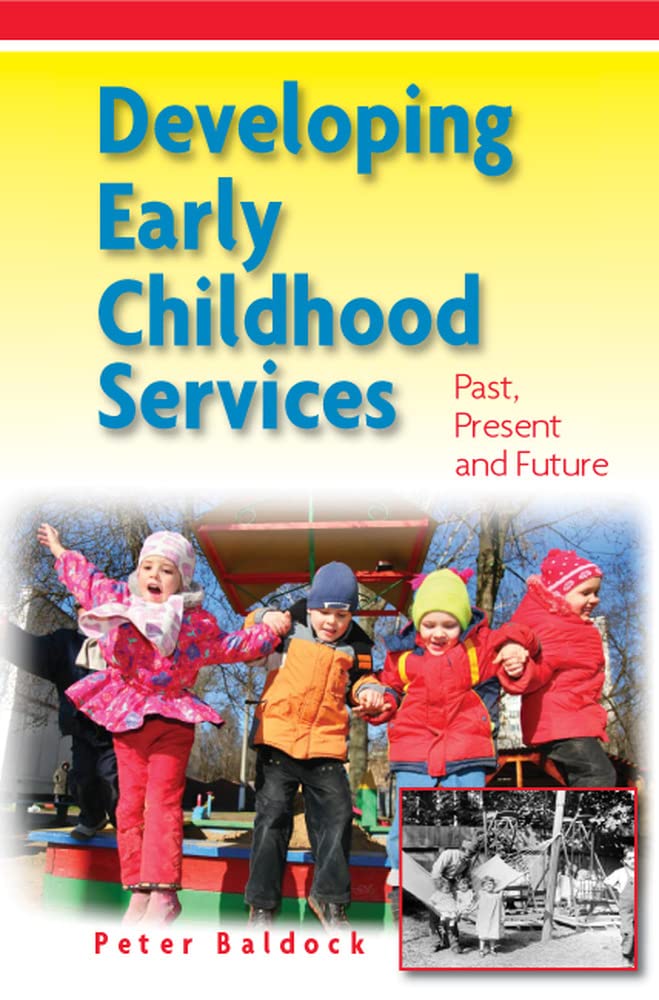 Developing Early Childhood Services: Past, Present and Futur