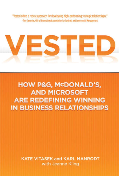 Vested: How P&G, McDonald's, and Microsoft are Redefining Winning in Business Relationships