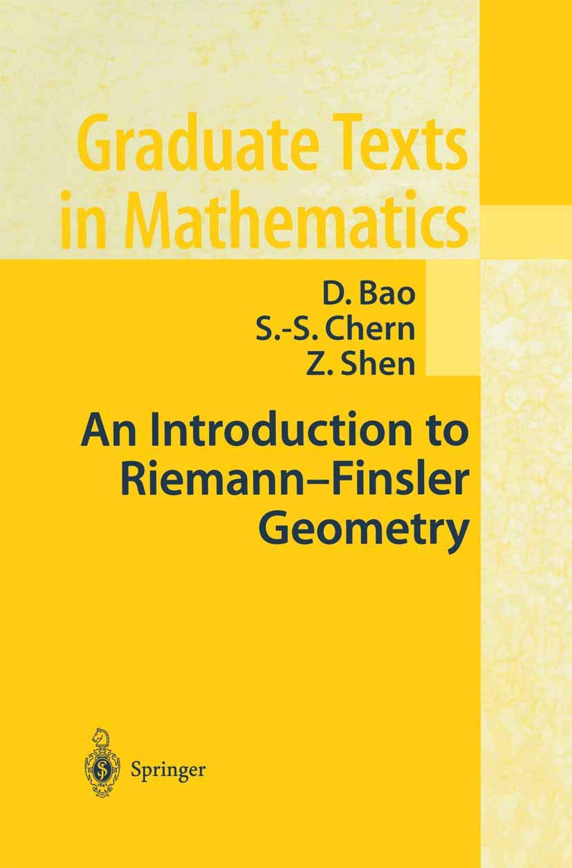 An Introduction to Riemann-Finsler Geometry (Graduate Texts in Mathematics, 200)