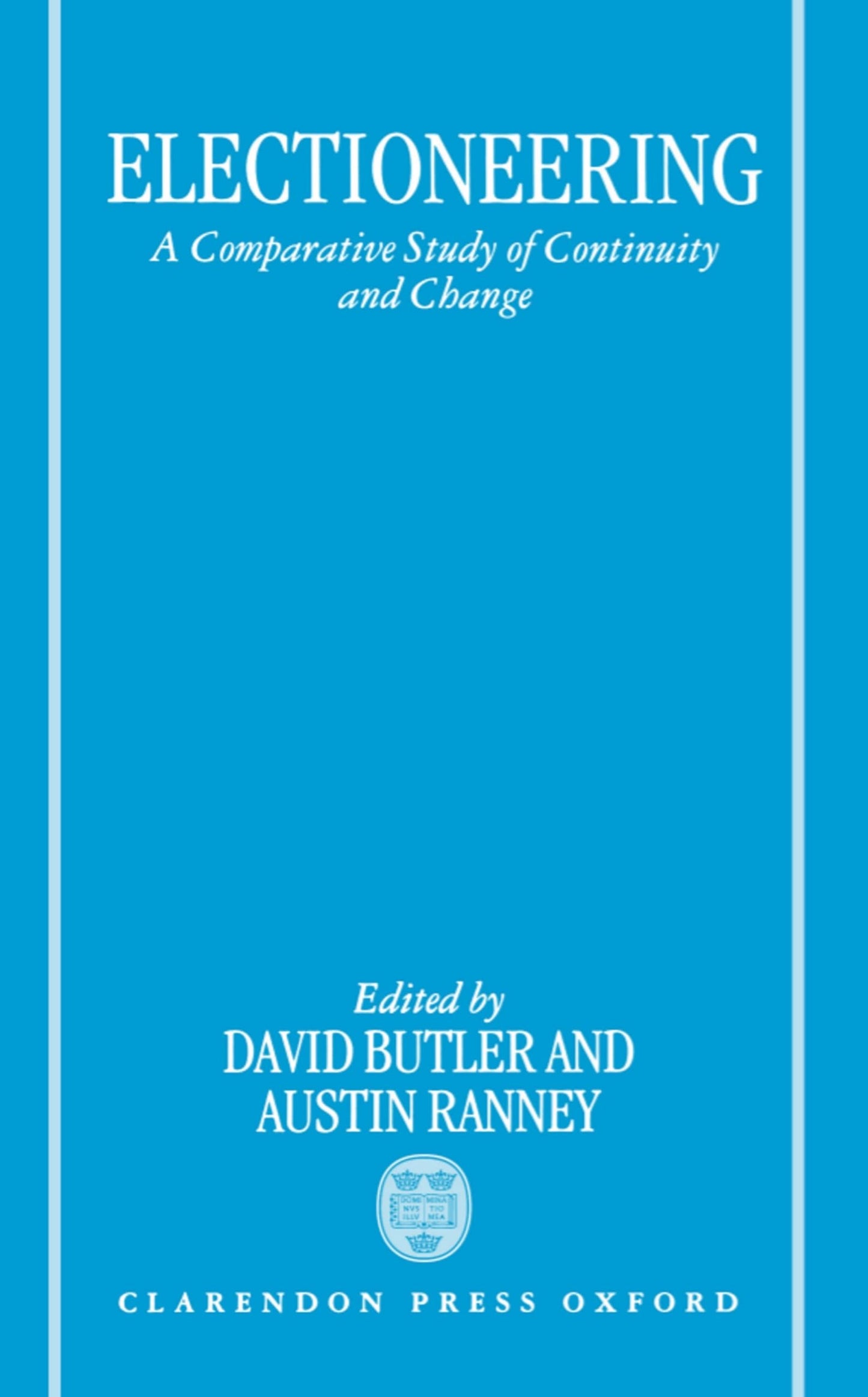 Electioneering: A Comparative Study of Continuity and Change