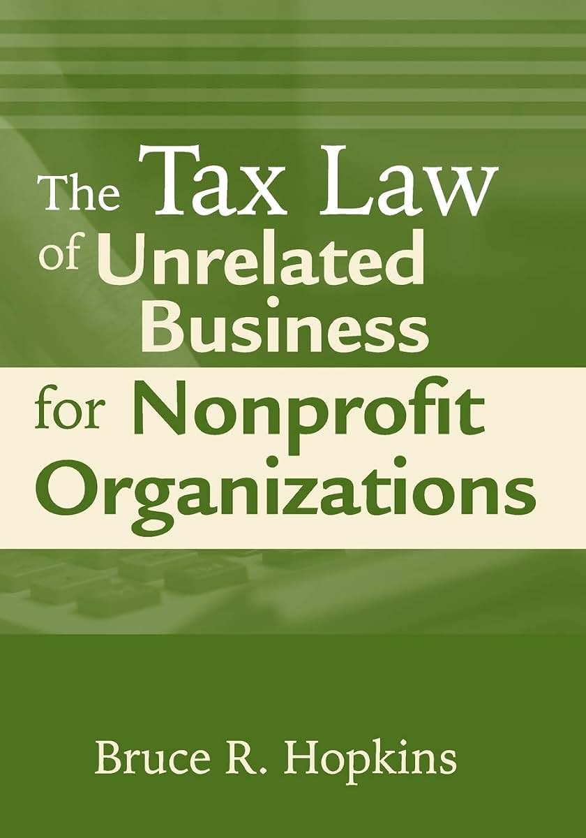 The Tax Law of Unrelated Business for Nonprofit Organizations