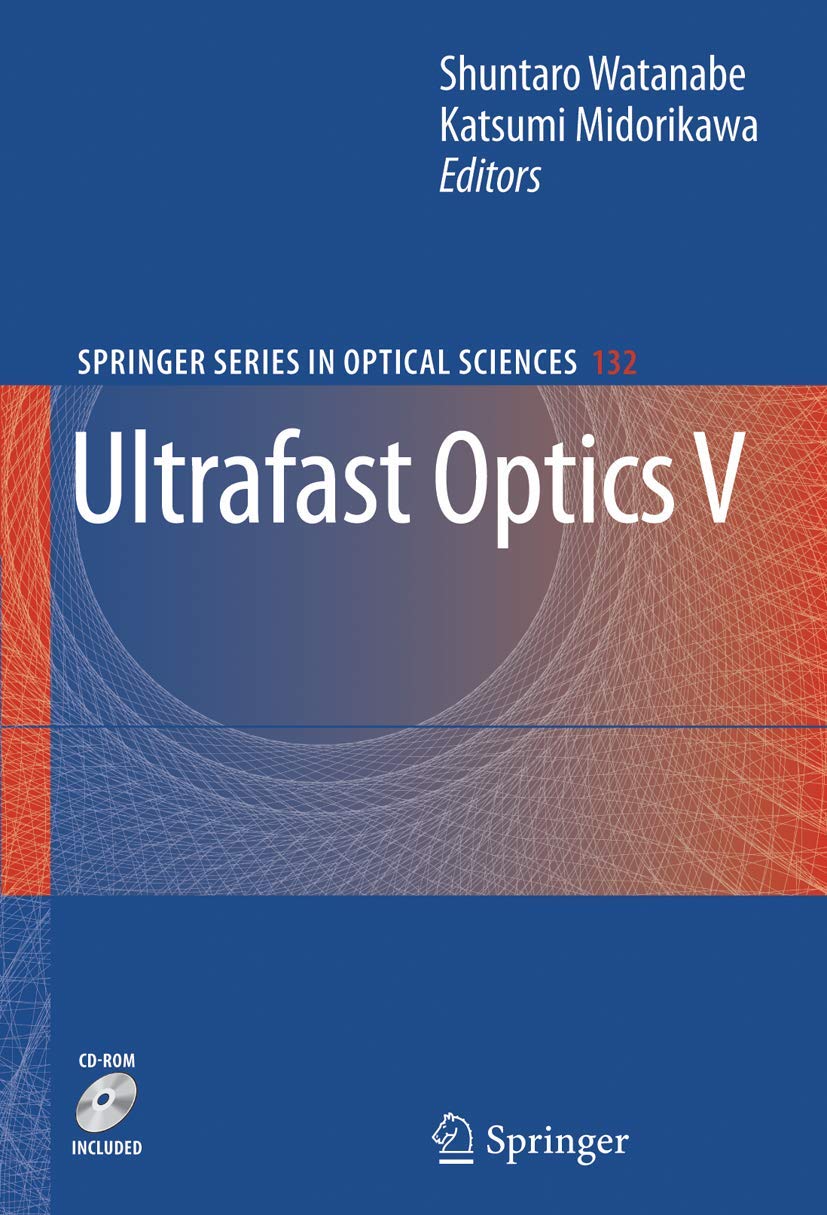 Ultrafast Optics V (Springer Series in Optical Sciences, 132)
