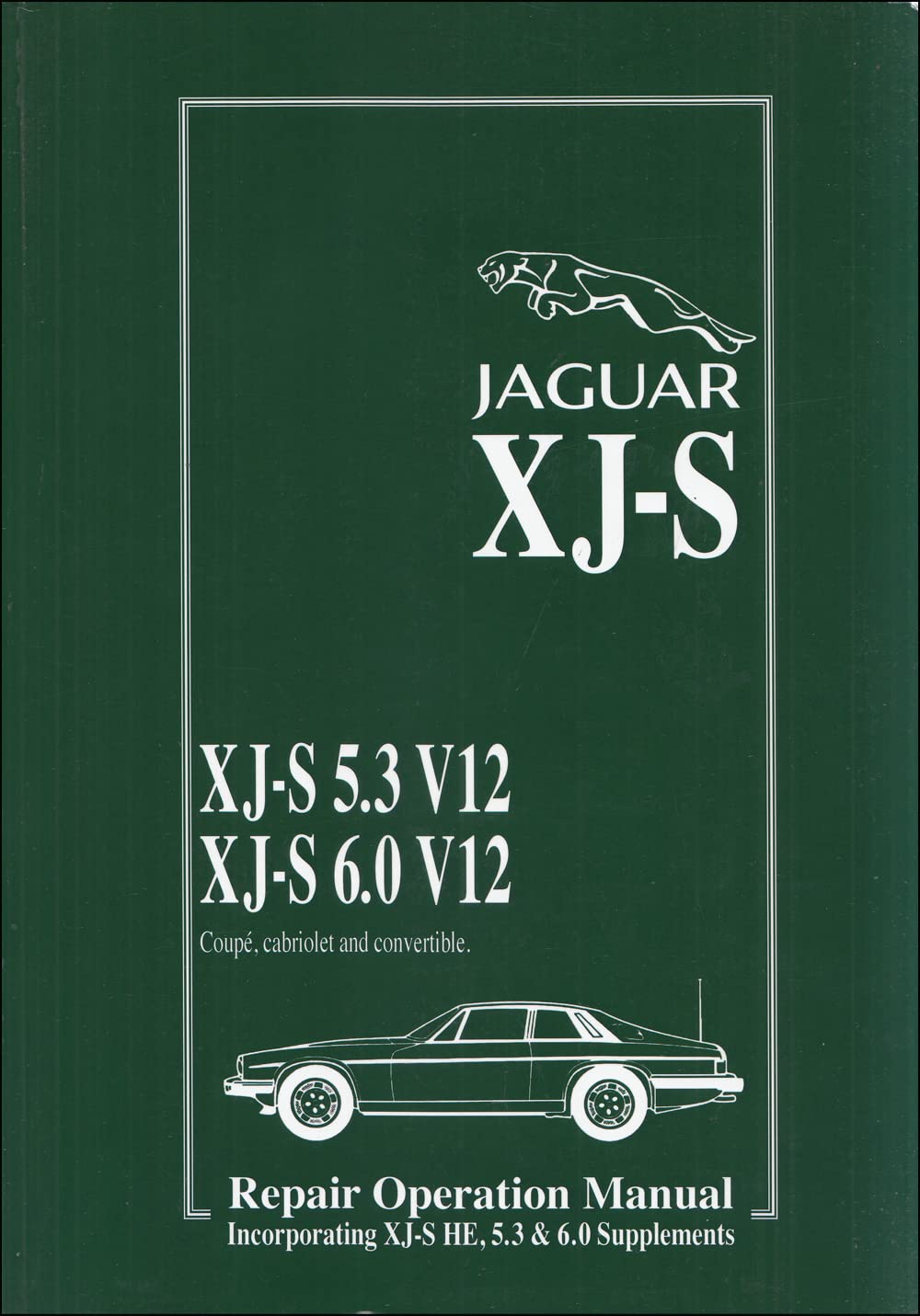 Jaguar XJ-S 5.3 V12 & 6.0 V12 + XJ-S HE Supp. Official Workshop Manual: AKM 3455/4 (Official Workshop Manuals)