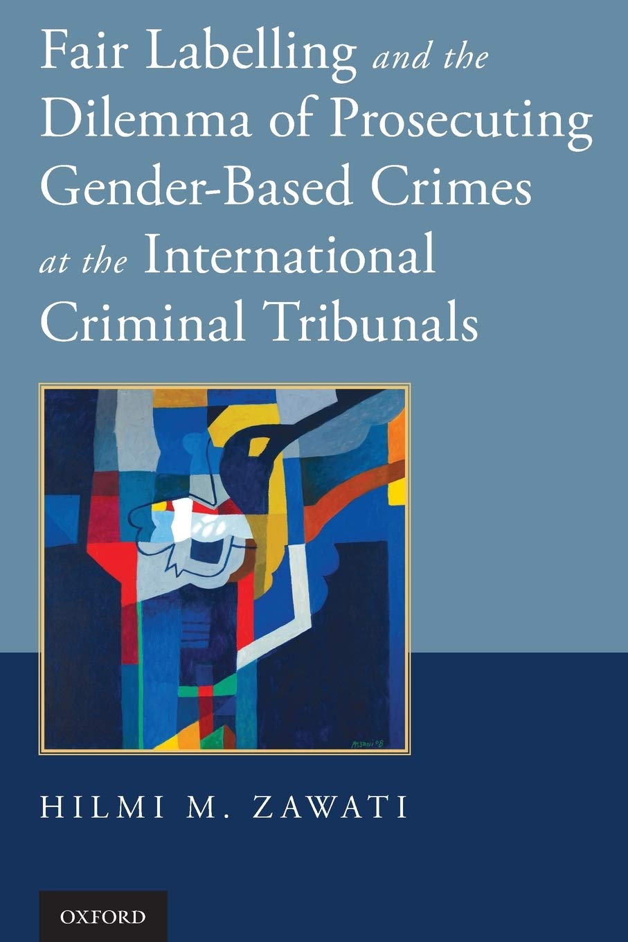 Fair Labelling and the Dilemma of Prosecuting Gender-Based Crimes at the International Criminal Tribunals