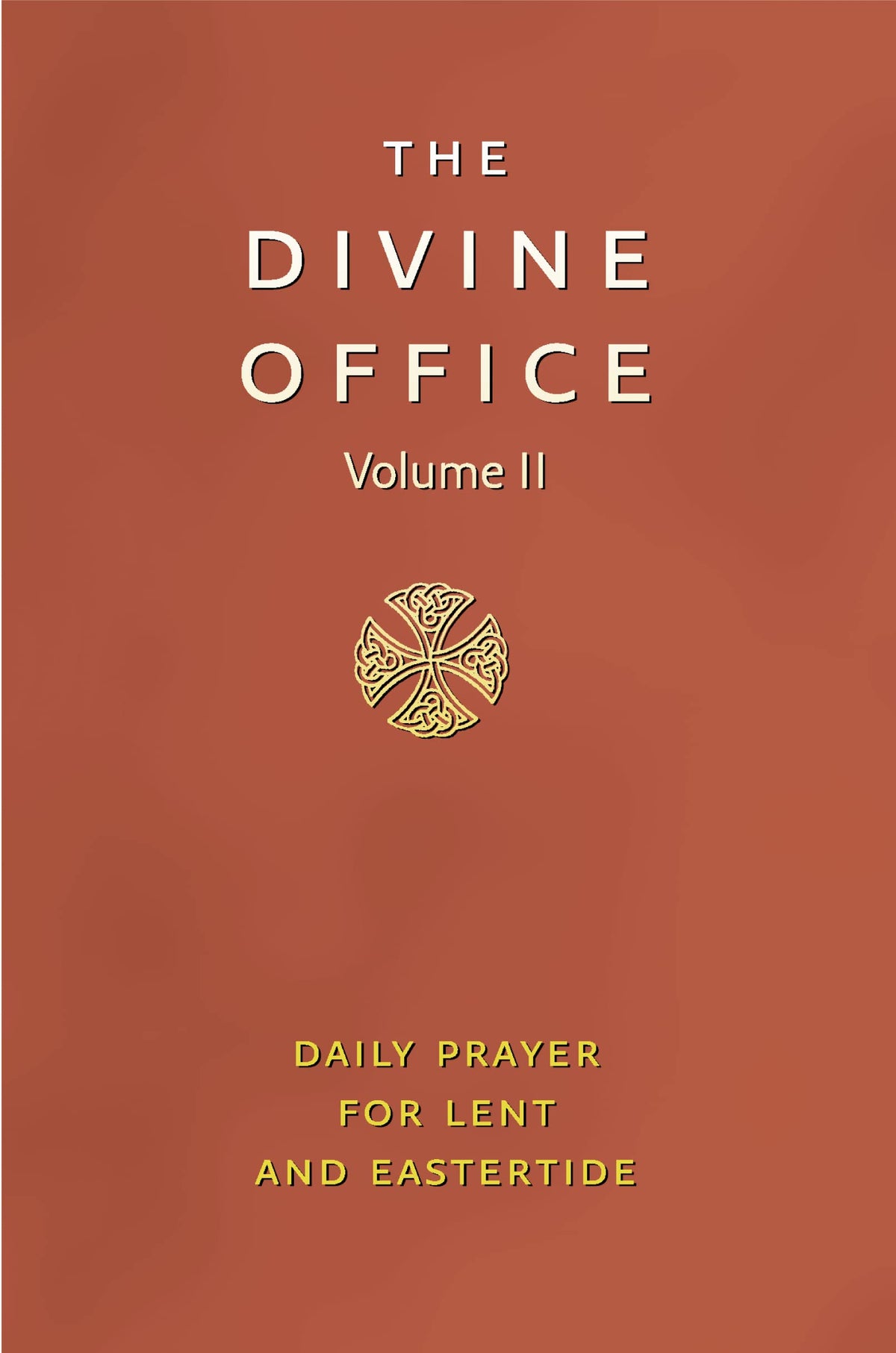 Divine Office Volume 2: The Official Catholic Prayer Book for Lent and Pentecost