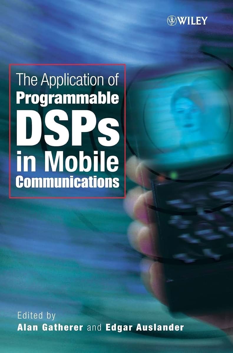 The Application of Programmable DSPs in Mobile Communications