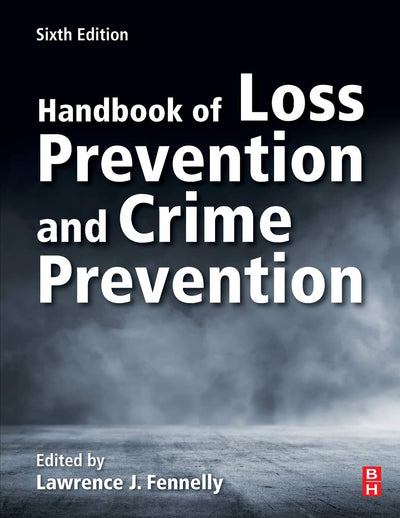 Handbook of Loss Prevention and Crime Prevention