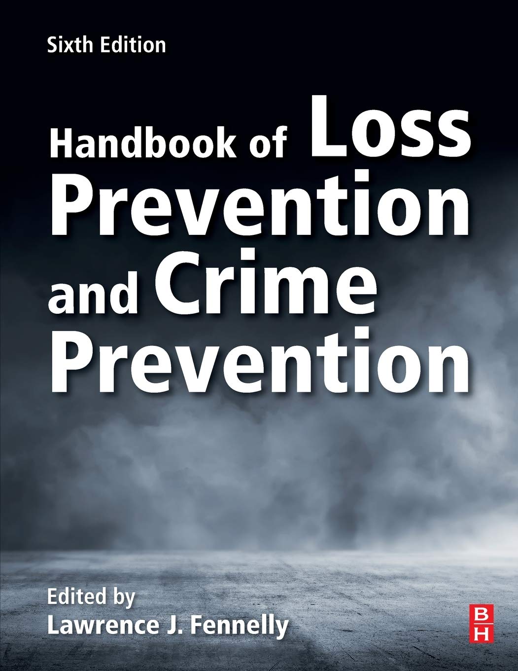Handbook of Loss Prevention and Crime Prevention