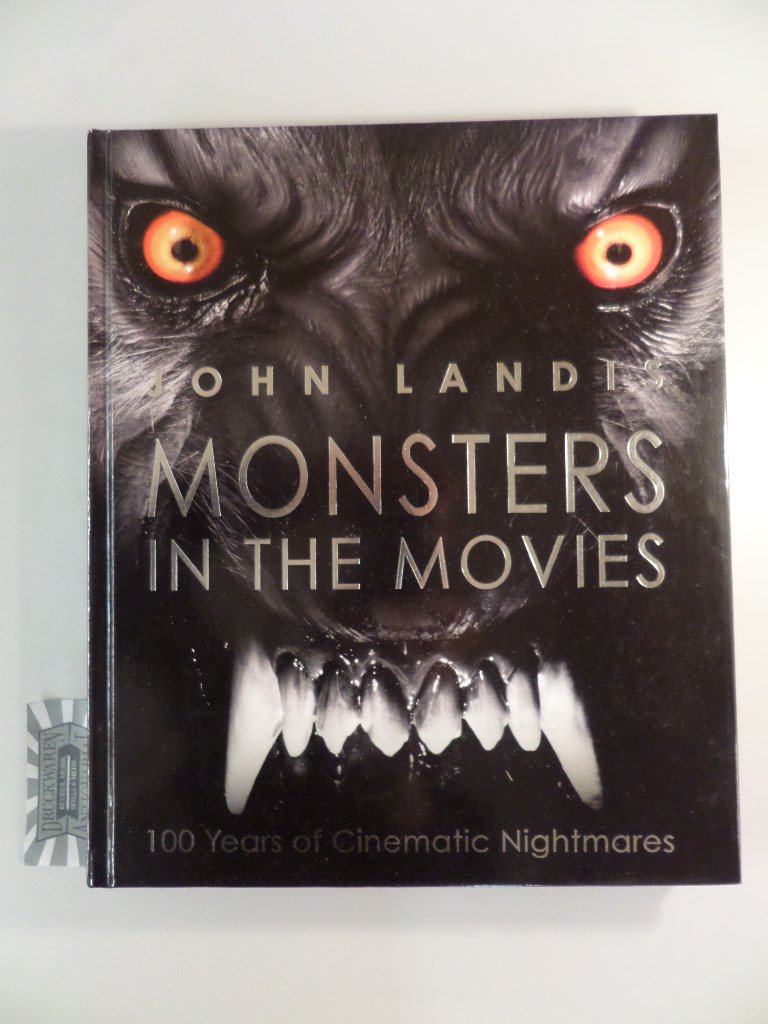 Monsters in the Movies: 100 Years of Cinematic Nightmares