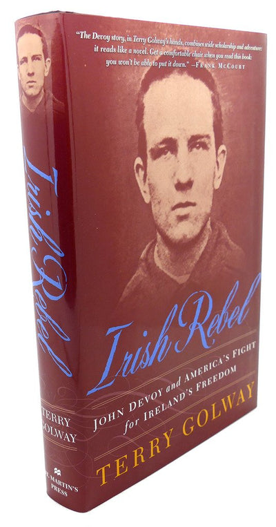 Irish Rebel: John Devoy and Americas Fight for Irelands Freedom