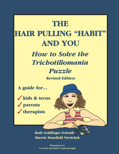 The Hair Pulling "Habit" and You: How to Solve the Trichotillomania Puzzle