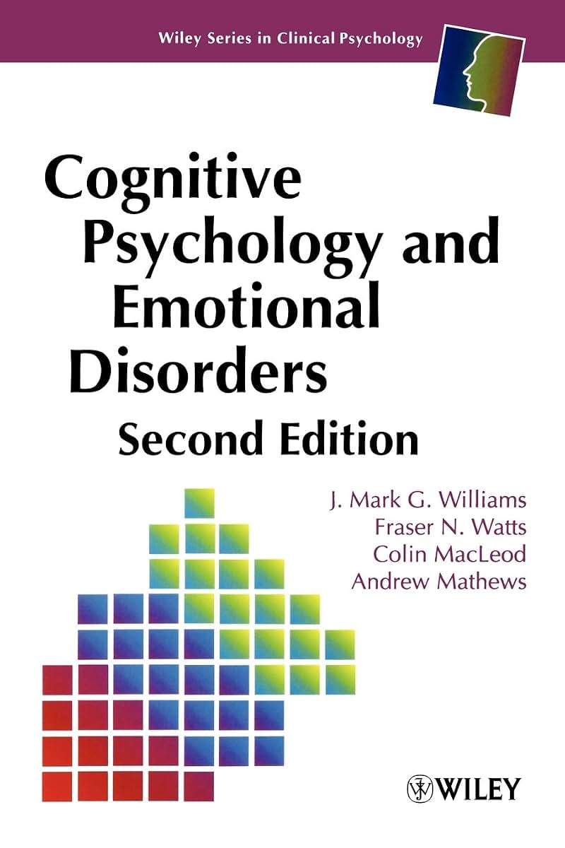 Cognitive Psychology and Emotional Disorders, 2nd Edition