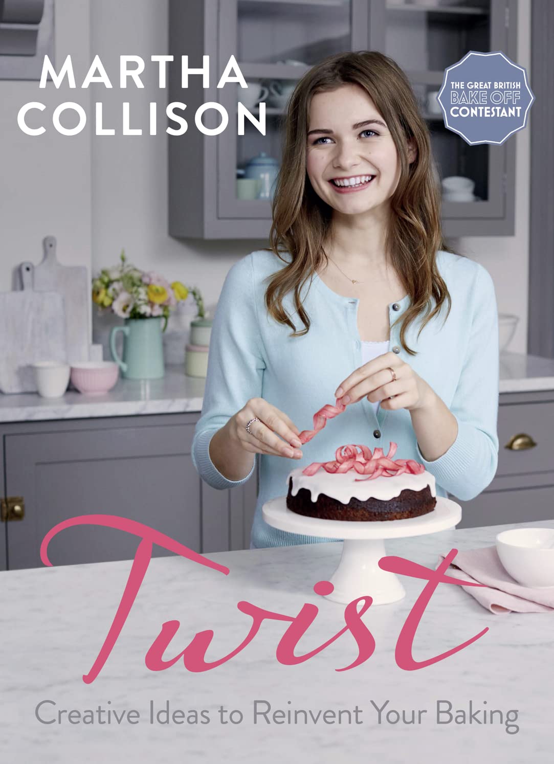 Twist: Creative Ideas to Reinvent Your Baking