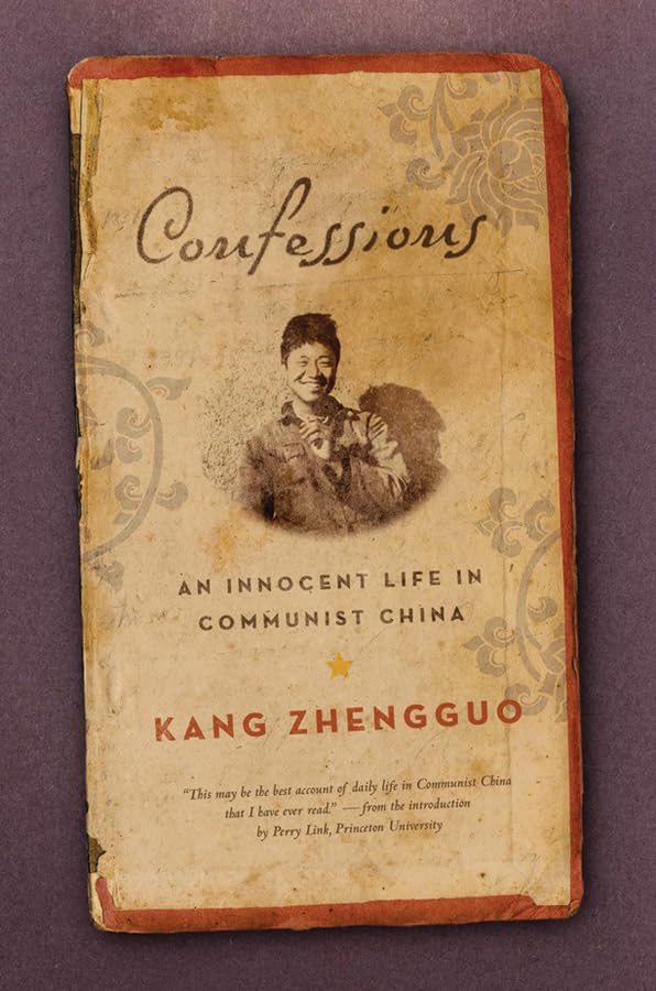 Confessions: An Innnocent Life in Communist China by Zhenggu