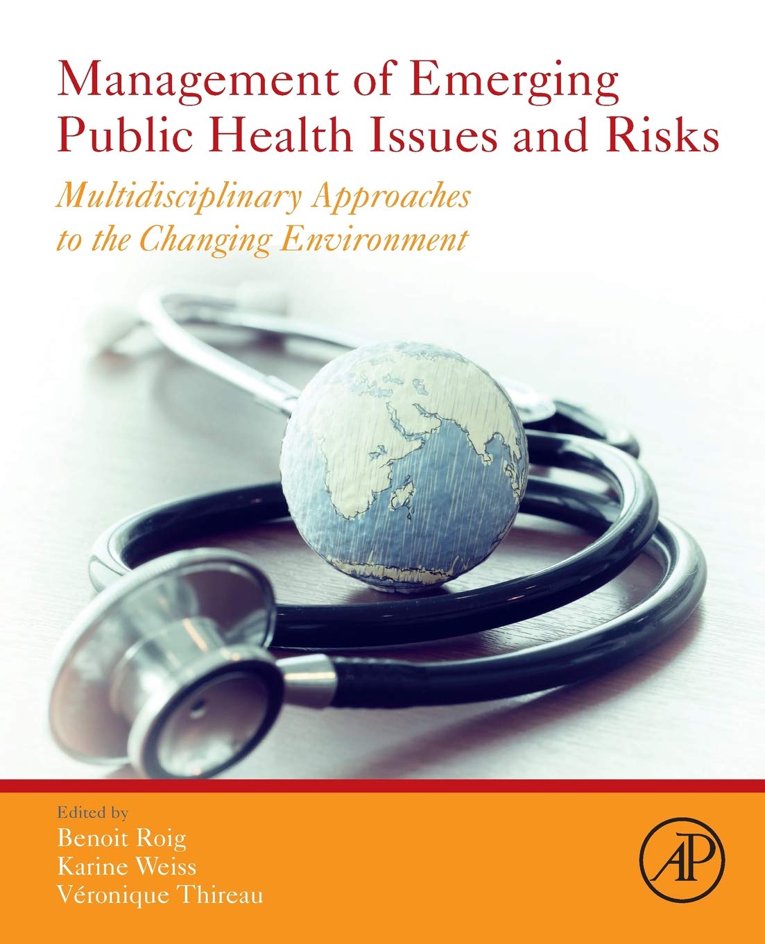 Management of Emerging Public Health Issues and Risks: Multidisciplinary Approaches to the Changing Environment